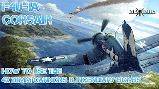 BFV - How To Use The 4X 20MM Cannons & Fire Bombs - F4U-1A Corsair + Tips & Tricks - Vol. 4 (4K)