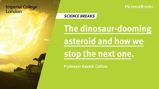Science Breaks: The dinosaur-dooming asteroid and how we stop the next one