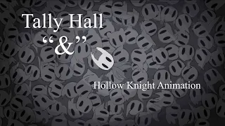 “Tally Hall-&” Hollow Knight Animatic (UNFINISHED)