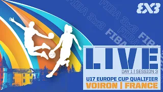 RE-LIVE | FIBA 3x3 U17 Europe Cup Qualifier 2023 | France | Day 1/Session 3