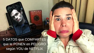 5 DATOS que COMPARTES que te ponen en PELIGRO según YOU de NETFLIX