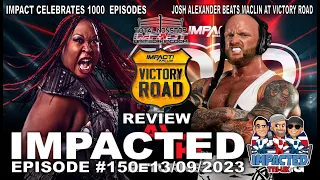 TNI-UK | 13th September 2023 | IMPACT Wrestling Victory Road Review | IMPACTED #150