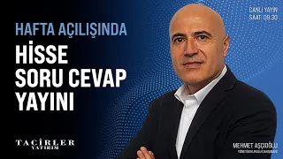 Hisse Soru Cevap Yayını | Mehmet Aşçıoğlu | Tacirler Yatırım