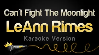 LeAnn Rimes - Can't Fight The Moonlight (Karaoke Version)