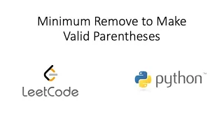 Leetcode - Minimum Remove to Make Valid Parentheses (Python)