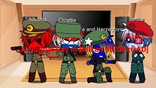 Countryhumans React A Normal Day in Balkan [REUPLOAD]