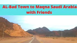FROM AL BAD TOWN TO MAQNA SAUDI ARABIA Travelling with friends on December 25, 2020