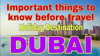 Important things to know before travel to DUBAI   things you must know about travelling   dubai