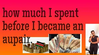 How much I spent before I became an aupair//france//Kenya//aupair expenses