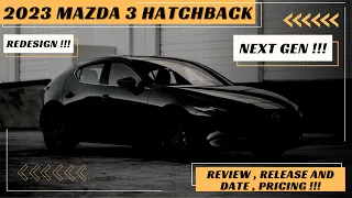 2023 Mazda 3 Hatchback Carbon Edition | Price | Specs | Interior & Exterior