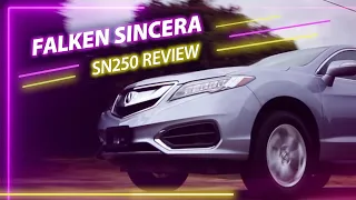 OFFICIAL REVIEW: Falken Sincera SN250