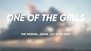 One Of The Girls - The Weeknd, JENNIE, Lily Rose DeppLyric-centric🐙