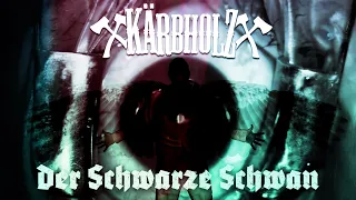 Kärbholz - Der schwarze Schwan (offizielles Video)