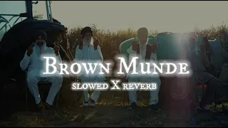 Brown munde [ perfectly slowed X reverb ] - AP dhillon| latest punjabi song 2023 |
