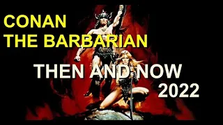CONAN THE BARBARIAN (1982) THEN AND NOW - ALL CAST: 2022