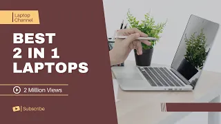 TOP 5: Best 2 in 1 Laptop 2023