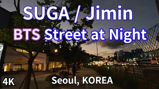 Military enlistment, BTS Suga/Dark night street from SUGA's  to Jimin's / Seoul,KOREA / 4K