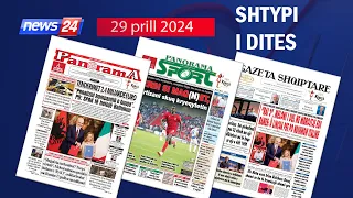 29 prill 2024 "Shtypi i dites" në News24 - "Koha për t'u zgjuar" ne studio Edvin Peçi