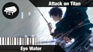 🎹 Attack on Titan - EYE WATER ~ Piano Cover (w/ Sheet Music)