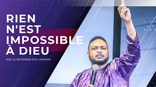 RIEN N'EST IMPOSSIBLE À DIEU / Rév Paul Mukendi