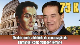 Divaldo ❤ A HISTÓRIA DE EMMANUEL COMO SENADOR ROMANO #mensagensdobem #omensageirodapaz