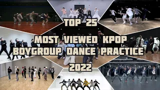 Top 25 Most Viewed Kpop Boygroup Dance Practice 2022 (25 Video Dance  Boygroup 2022 Paling Ditonton)