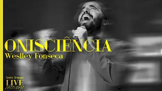 @WeslleyFonseca  - ONISCIÊNCIA | NOVO TEMPO LIVE SESSIONS