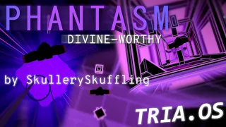 HARDER THAN MONOSCAPE?  PHANTASM by SkullerySkuffling [[SOON-TO-BE DIVINE]] [Solo]