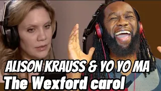 ALISON KRAUSS and YO YO MA - The Wexford Carol REACTION - She has voice of an agel - First hearing