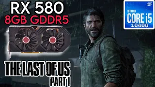 RX 580 - The Last of Us Part I | 1080p , Low , Medium , High , FSR 2  | I5 10400