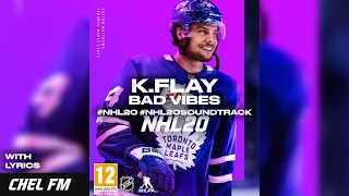 K.Flay - Bad Vibes (+ Lyrics) - NHL 20 Soundtrack