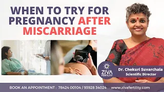 Right Time To Get Pregnant After Miscarriage | Abortion | Fertility Tips | Dr Chekuri Suvarchala ||