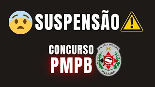 URGENTE - SUSPENSÃO DO CONCURSO PMPB E CBMPB 2023