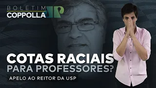 COTAS RACIAIS para Professores? Apelo ao Reitor da USP – Boletim Coppolla #8 (10/12/2021)