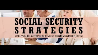 2/27/2024 Social Security Strategies Webinar