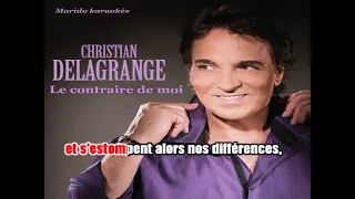 Karaoké Christian Delagrange - Le contraire de moi 2019