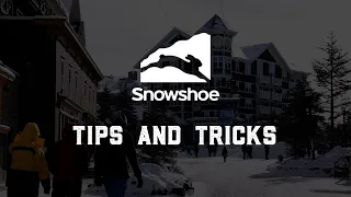 Snowshoe Tips and Tricks