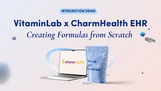 VitaminLab x CharmHealth Integration Tutorial: Creating Formulas from Scratch