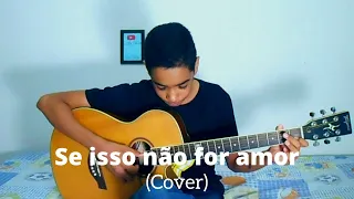 🎵 Se isso não for amor (Cover) Violão Fingerstyle - Amanda Wanessa