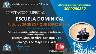 Gran Escuela Dominical 3 de mayo de 2020 Hora: 9:30 a.m.