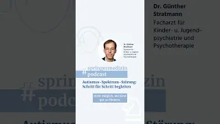 Autismus-Spektrum-Störung: Schritt für Schritt begleiten - Springer Medizin Podcast #shorts