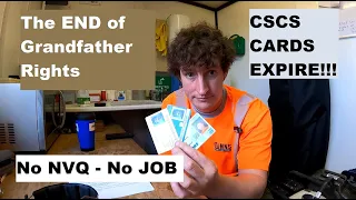 CSCS Card Grandfather Rights Set to END! No NVQ No JOB!