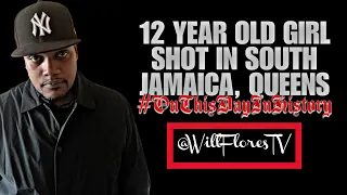 🚑 12 Year Old Girl Shot In SouthSide Jamaica, Queens #onthisdayinhistory