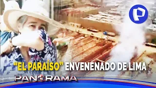 “El Paraíso” envenenado de Lima: vecinos en pie de lucha en el lugar más contaminado de la capital