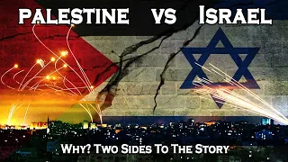 The Palestine and Israel Conflict -Two Sides to the Story - Documentary Style