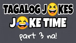 TAWANAN MUNA TAYO / PINOY JOKES / IT'S JOKE TIME PART 3