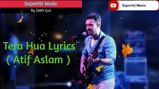 Tera Hua Lyrics ( Atif Aslam ) | Loveyatri | Aayush Sharma, Warina Hussain