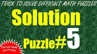 #5 Trick To Solve Difficult Math Puzzle Extremely Fast!!! (Entire Solution for Puzzle #5)