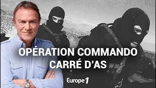 Hondelatte Raconte : Opération commando : Carré d’as (récit intégral)