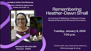 Jamu Womens Ministries Dept. || Remembering Heather-Dawn Small || January 9, 2024